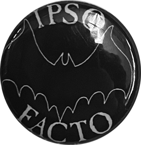Ipso Facto bat 1 inch button