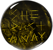 She Past Away 1 inch button